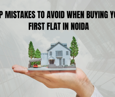 Top Mistakes to Avoid When Buying Your First Flat in Noida